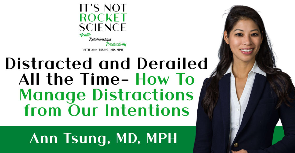 15 - Distracted and Derailed All the Time - How to Manage Distractions from Our Intentions